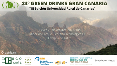 23º GREEN DRINKS GRAN CANARIA: &quot;Universidad Rural de Canarias: Consensos ante la crisis ecosocial&quot;, 26 de octubre de 2023
