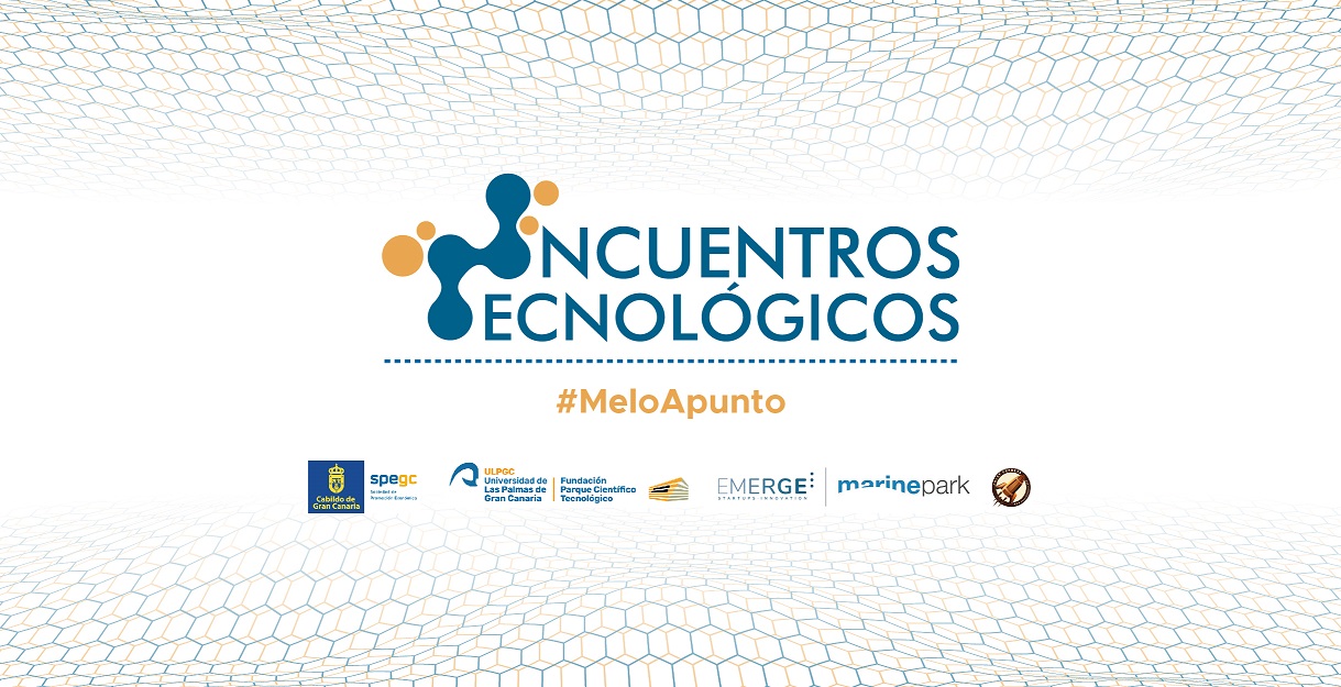 Organizadores colaboradores de Encuentros Tecnológicos: Sociedad de Promoción Económica de Gran Canaria, Fundación Parque Científico Tecnológico ULPGC y Asociación Emerge