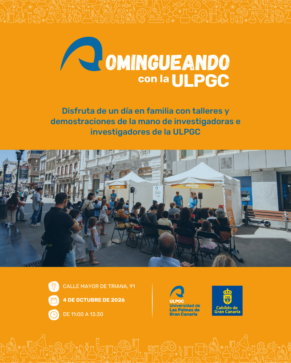 &laquo;DOMINGUEANDO CON LA ULPGC&raquo; VUELVE A LA ZONA TRIANA CON NUEVAS ACTIVIDADES PARA ACERCAR LA CIENCIA A LAS FAMILIAS
