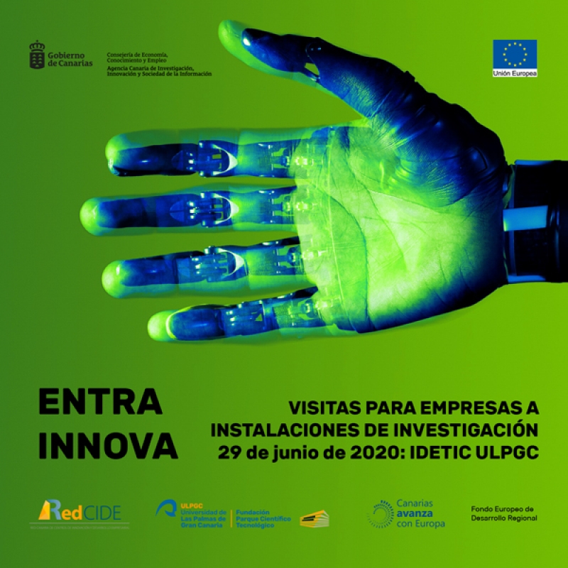 ENTRA, INNOVA: visitas para empresas a instalaciones de investigaci&oacute;n. 29 de junio de 2020, IDETIC ULPGC