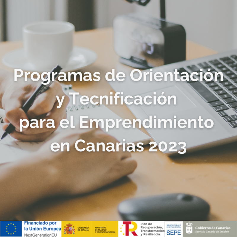 Programas de Orientaci&oacute;n y Tecnificaci&oacute;n para el Emprendimiento en Canarias 2023