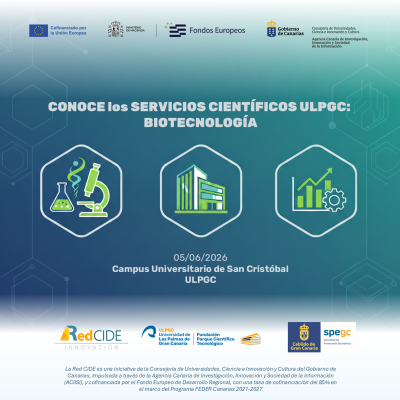 CONOCE los SERVICIOS CIENT&Iacute;FICOS ULPGC: Sector biotecnol&oacute;gico. 05 de junio de 2026, Campus Universitario de San Crist&oacute;bal