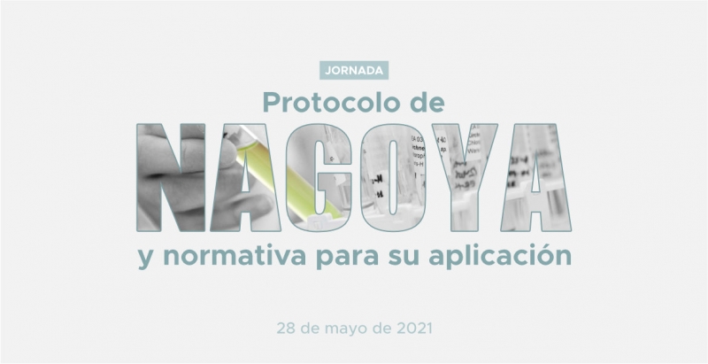Jornada sobre utilizaci&oacute;n de recursos gen&eacute;ticos en el marco del Protocolo de Nagoya y normativa para su aplicaci&oacute;n