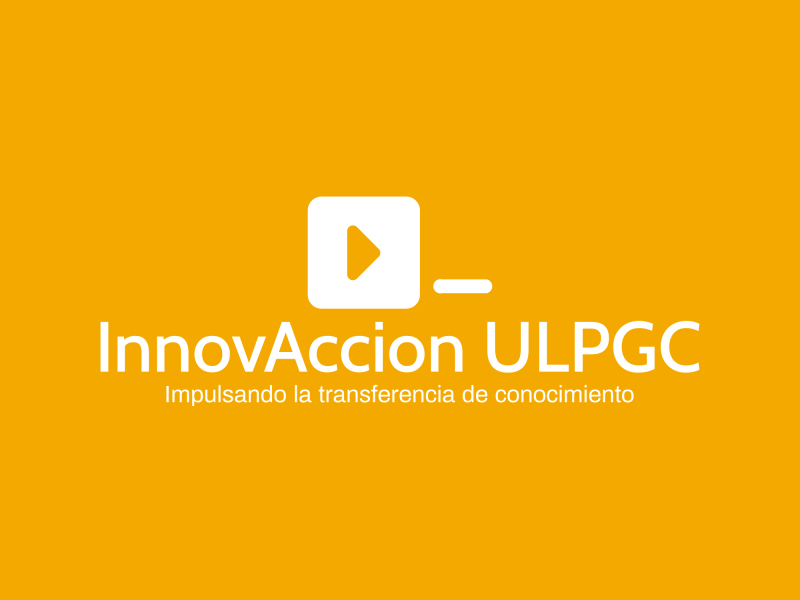 &nbsp;InnovAccion&nbsp;ULPGC, el nexo entre la investigaci&oacute;n acad&eacute;mica y las empresas canarias